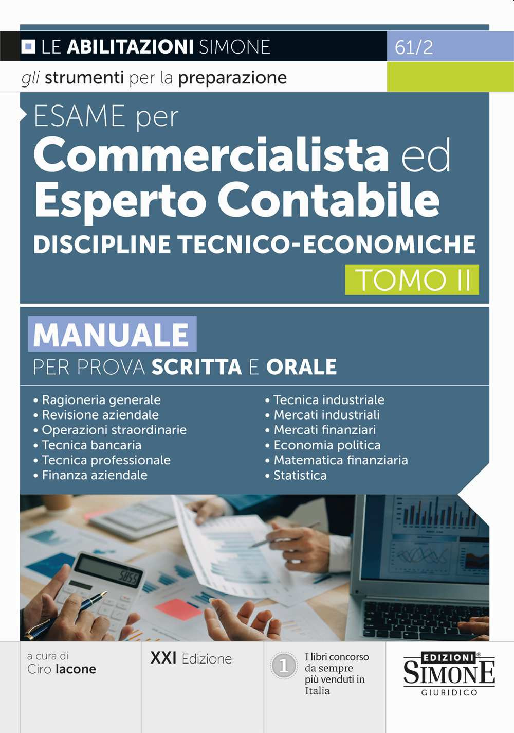 Esame per commercialista ed esperto contabile. Manuale per prova scritta e orale. Vol. 2: Discipline tecnico-economiche