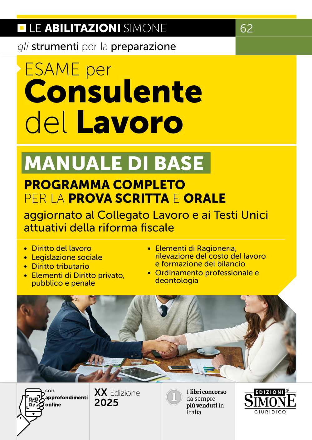 Esame per consulente del lavoro. Manuale di base. Programma completo per la prova scritta e orale