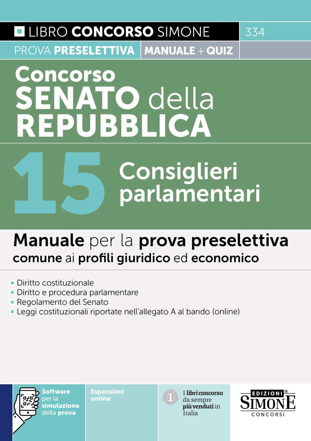 Concorso Senato della Repubblica. 15 Consiglieri parlamentari. Manuale per la prova preselettiva comune ai profili giuridico ed economico
