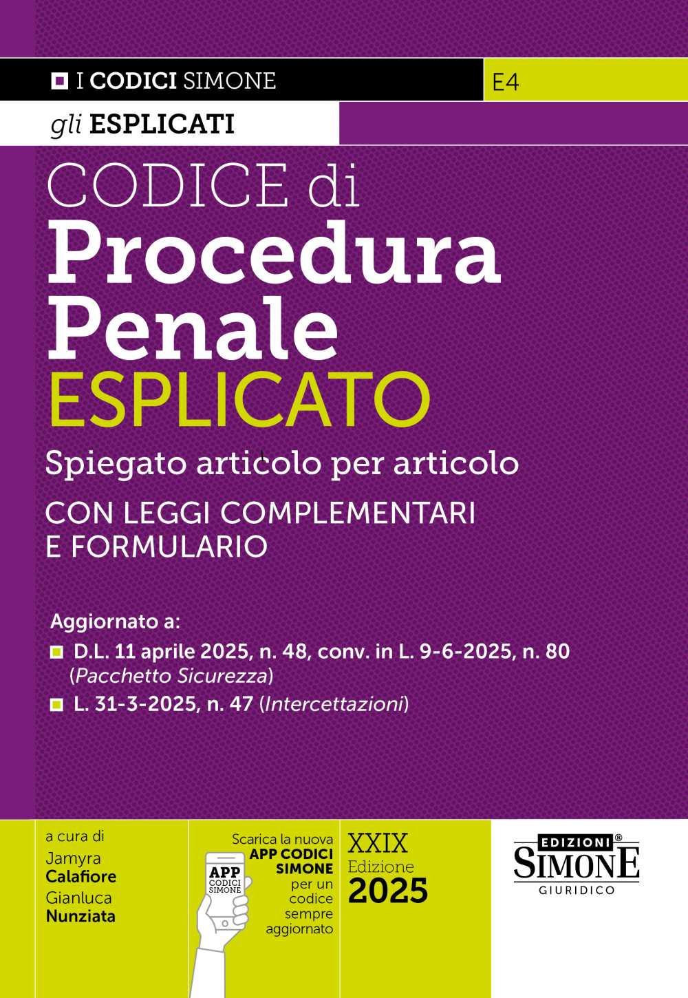 Codice di procedura penale esplicato. Spiegato articolo per articolo. Con leggi complementari e formulario. Aggiornato: D.L. 11-4-2025, n. 48, conv. in L. 9-6-2025, n. 80 (Pacchetto Sicurezza), L. 6-6-2025, n. 82 (Reati contro gli animali), L. 31-3-2025, n. 47 (Intercettazioni)