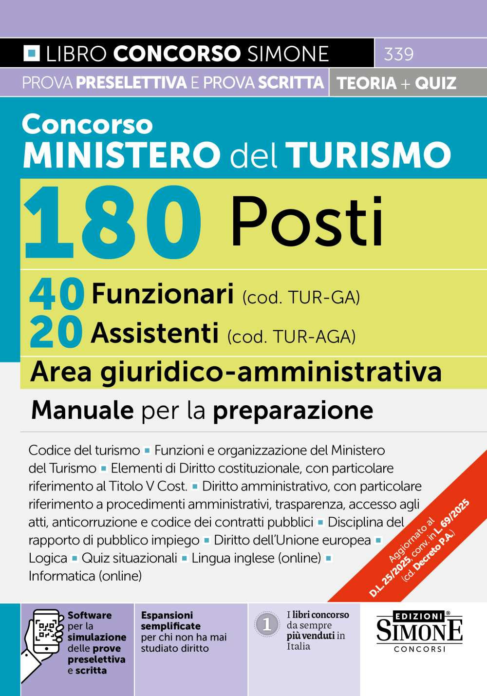 Concorso Ministero del Turismo 180 posti. 40 funzionari (cod. TUR-GA) 20 assistenti (cod. TUR-AGA) area giuridico-amministrativa. Manuale per la preparazione