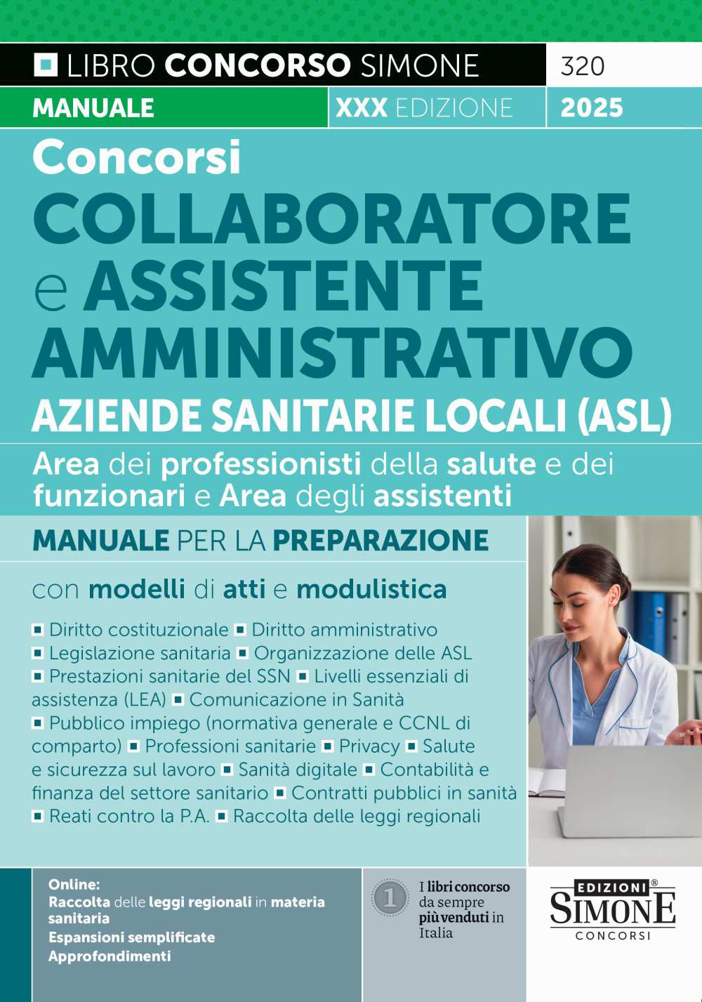 Concorsi collaboratore e assistente amministrativo Aziende Sanitarie Locali (ASL). Area dei professionisti della salute e dei funzionari e Area degli assistenti. Manuale per la preparazione con modelli di atti e modulistica