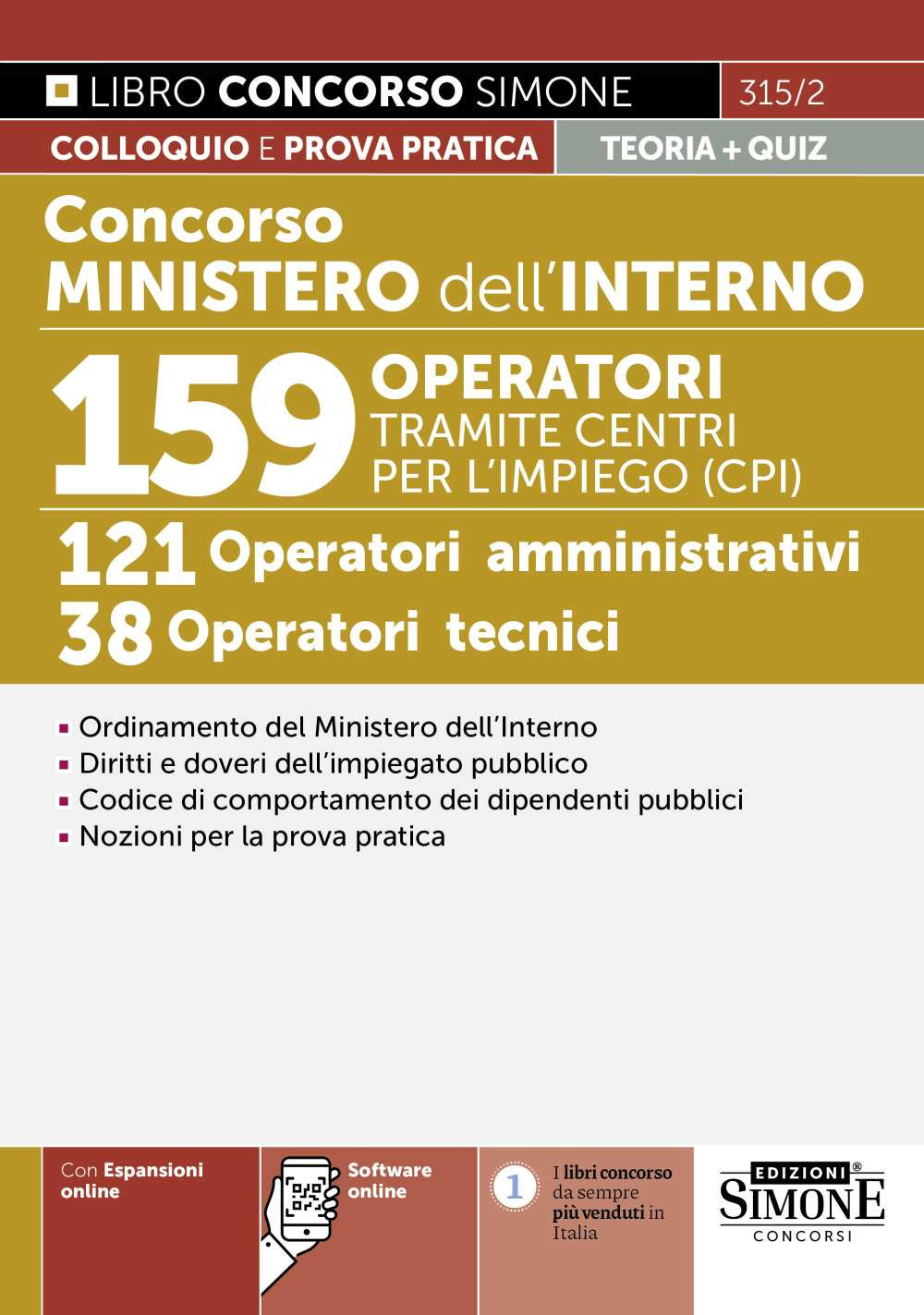 Concorso Ministero dell'Interno. 159 operatori tramite centri per l'impiego (CPI). 121 operatori amministrativi. 38 operatori tecnici