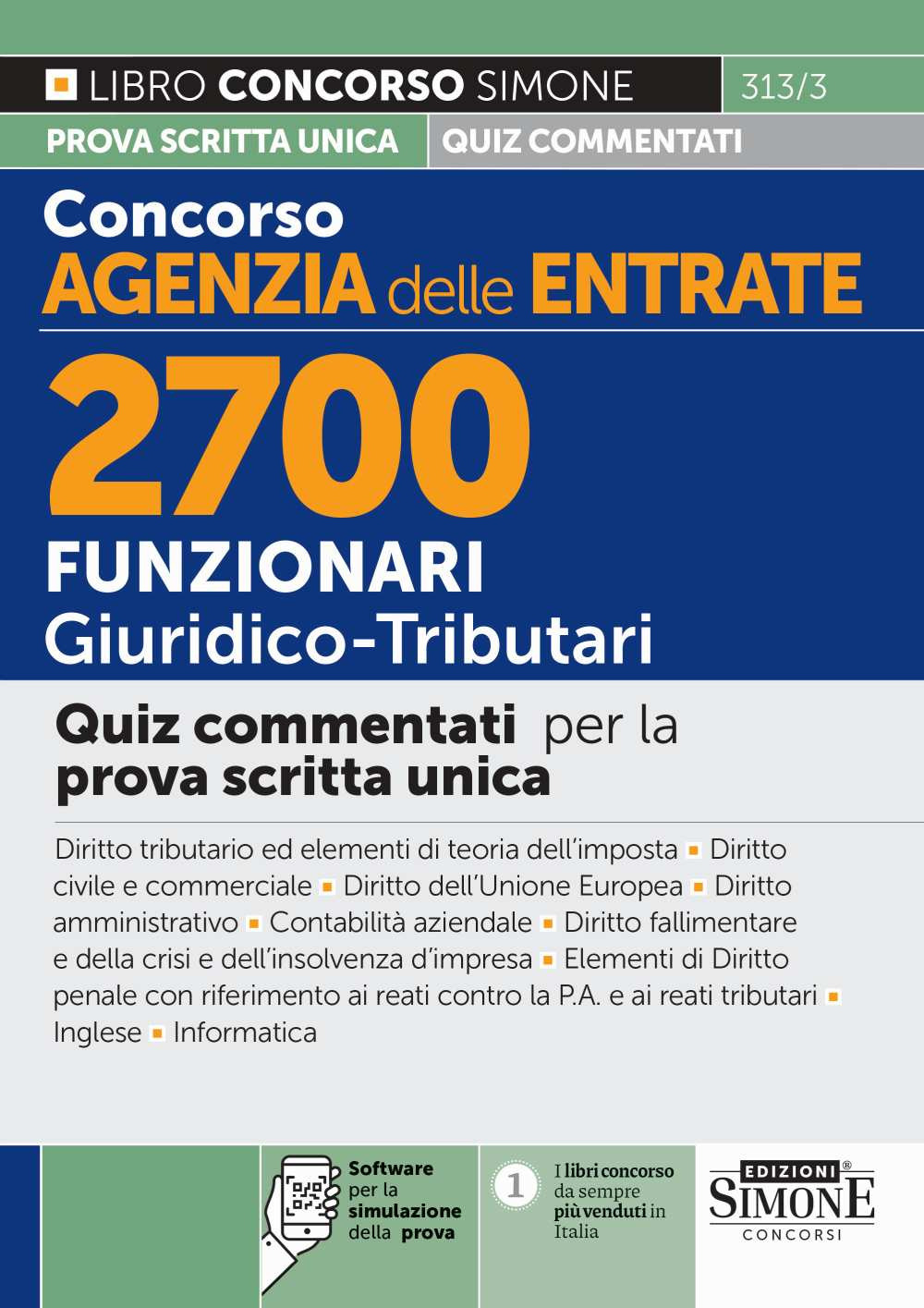 Concorso Agenzia delle Entrate. 2700 funzionari giuridico tributari. Quiz commentati per la prova scritta unica
