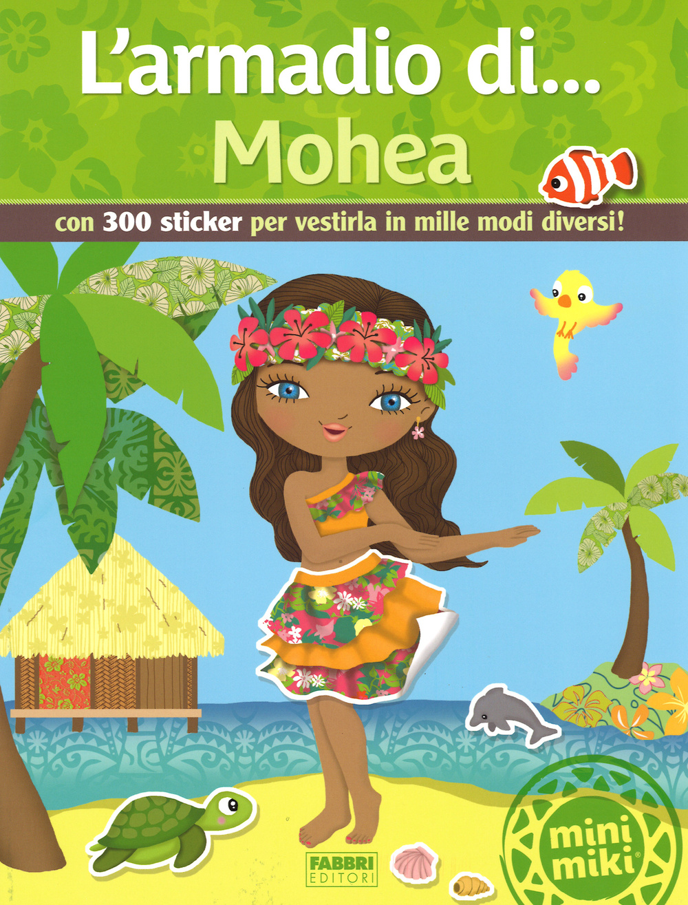 L'armadio di... Mohea. Con 300 sticker per vestirla in mille modi diversi!