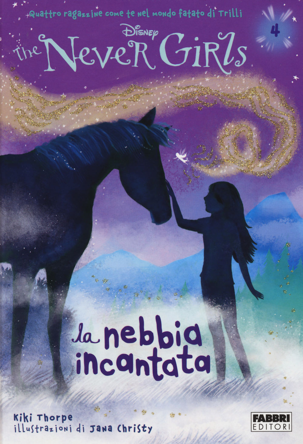 La nebbia incantata. The Never Girls. Vol. 4