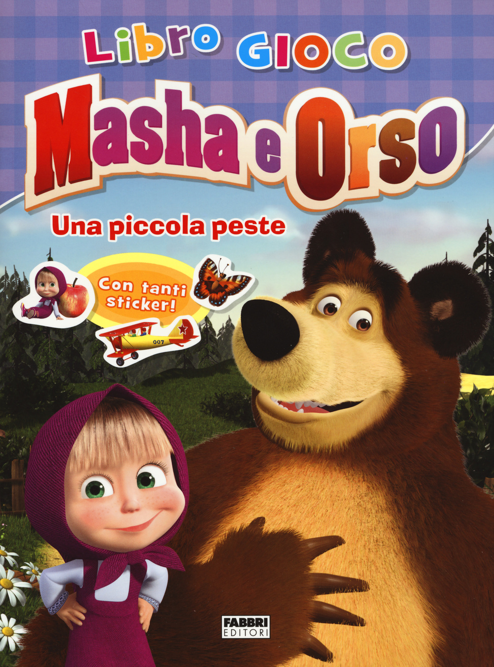 Una piccola peste. Masha e Orso. Libro gioco. Con adesivi