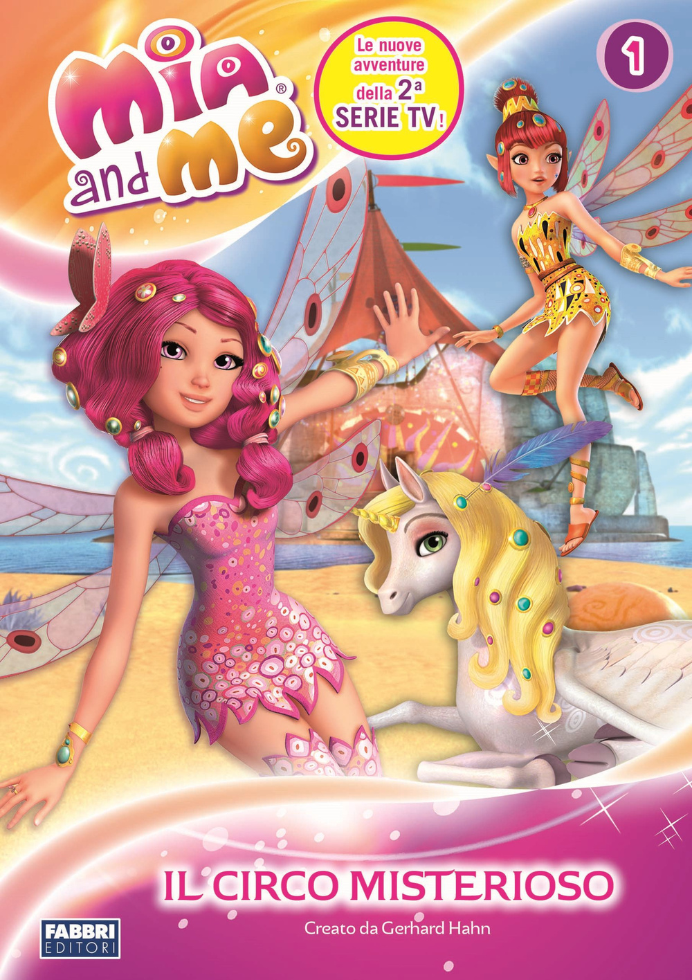 Il circo misterioso. Mia and me. Vol. 1