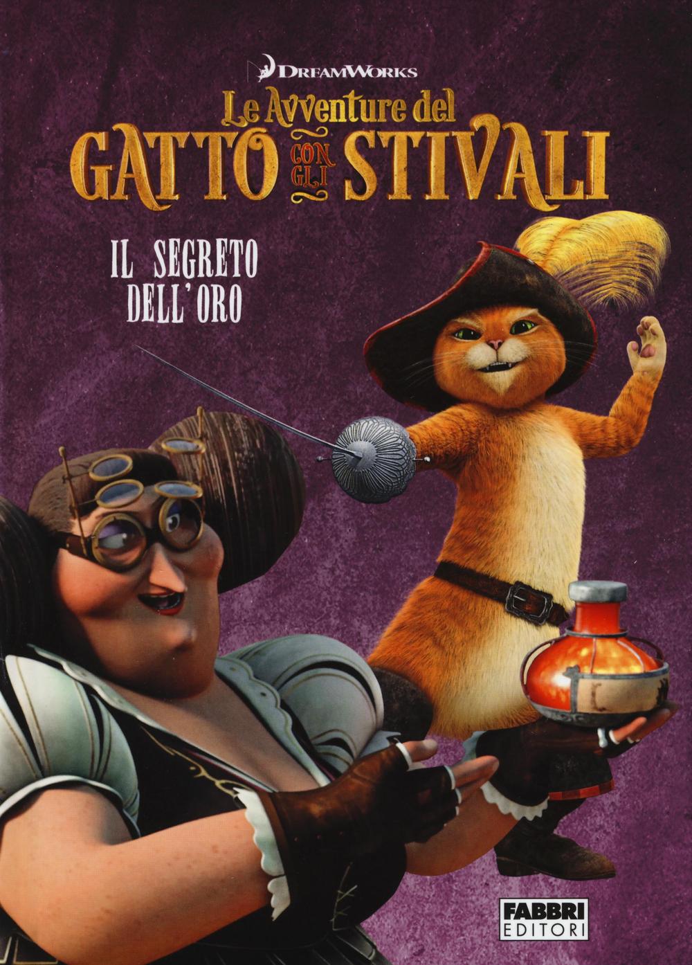 Il segreto dell'oro. Le avventure del Gatto con gli stivali