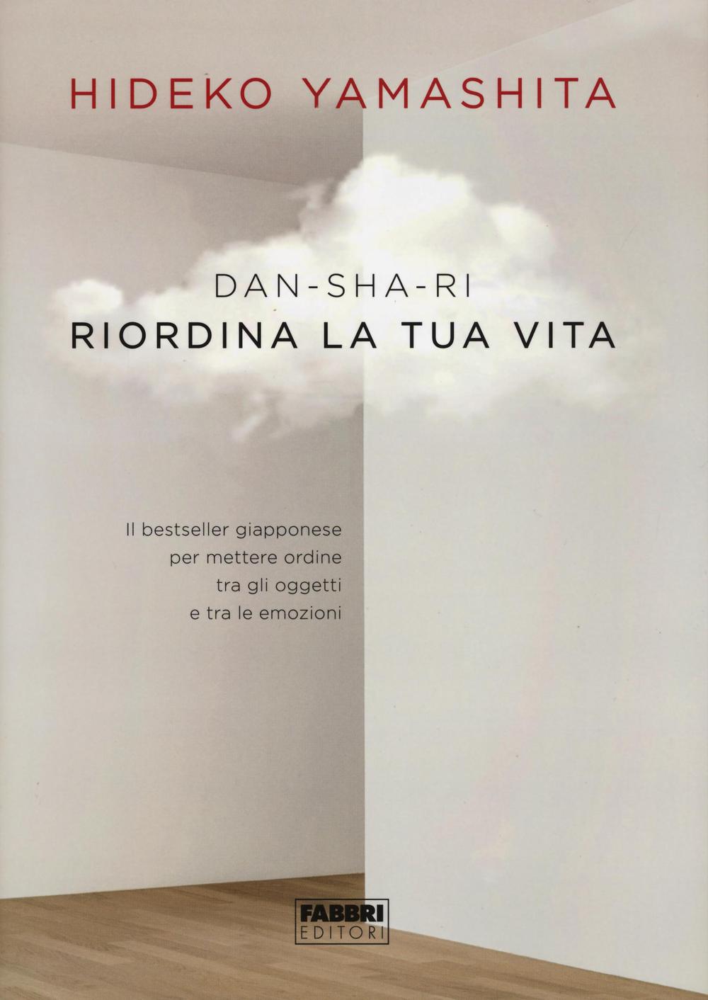 Dan-sha-ri. Riordina la tua vita