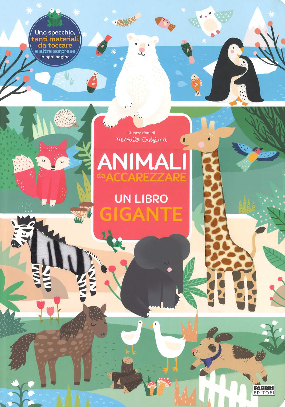 Animali da accarezzare. Un libro gigante