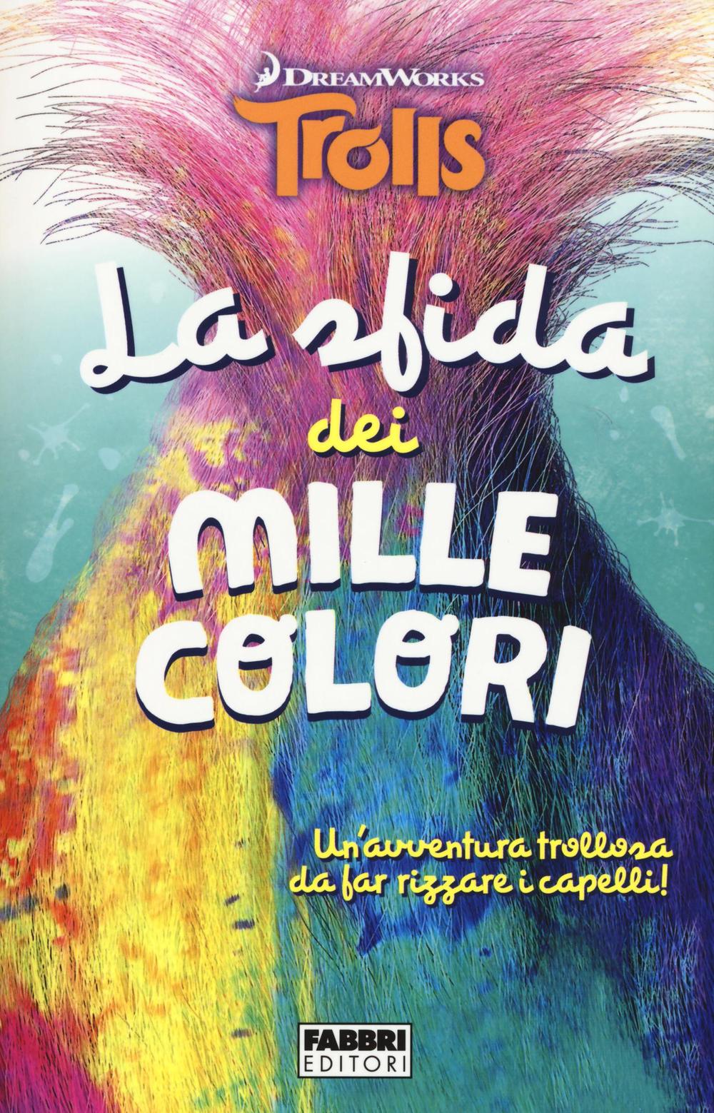 La sfida dei mille colori. Trolls