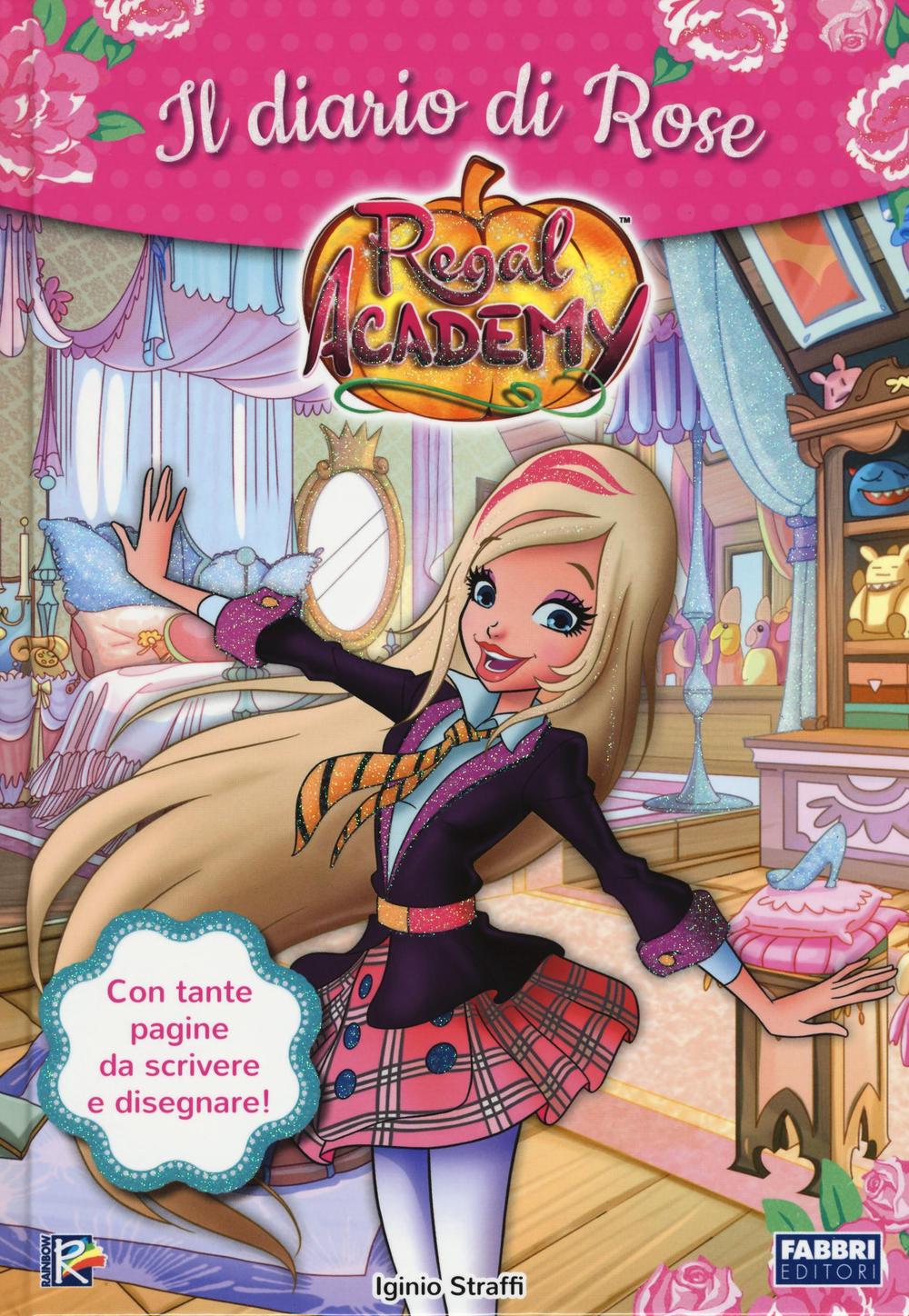 Il diario di Rose. Regal Academy