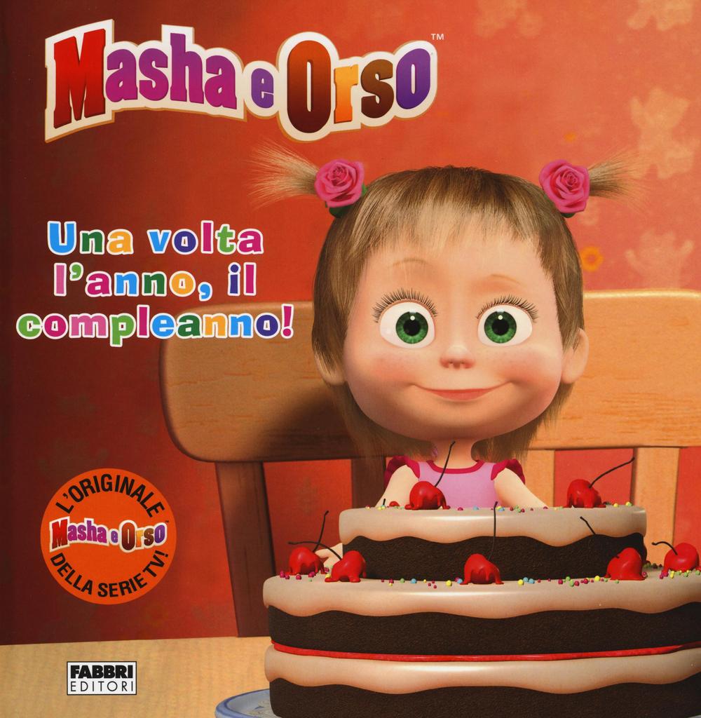 Una volta l'anno, il compleanno! Masha e Orso