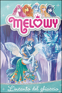 L'incanto del ghiaccio. Melowy. Vol. 4