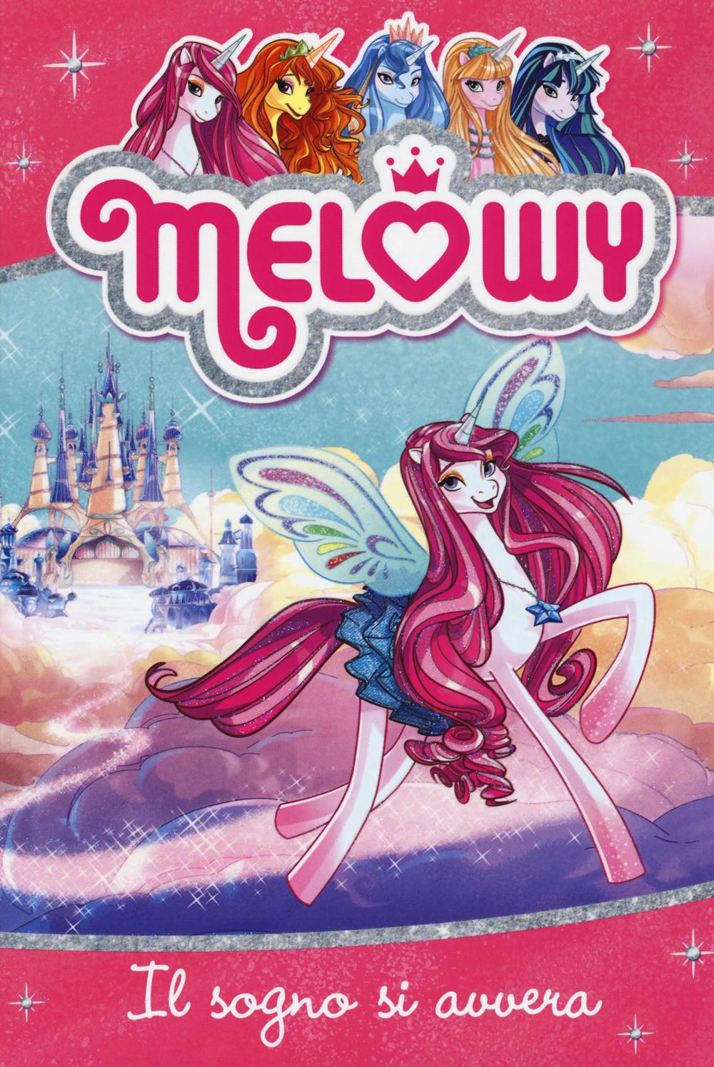 Il sogno si avvera. Melowy. Vol. 1