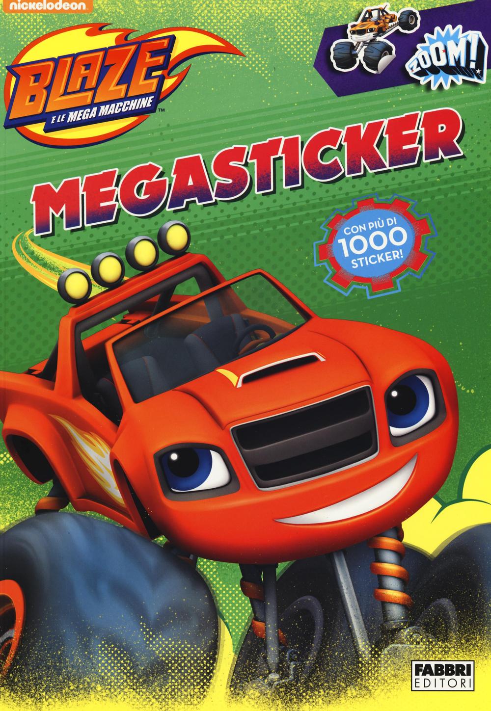 Megasticker. Blaze e le mega macchine. Con adesivi