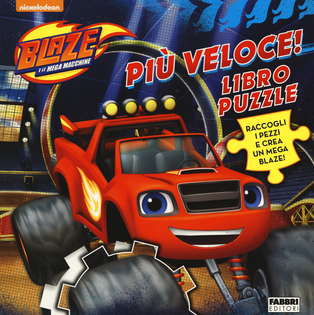 Blaze. Più veloce! Libro puzzle. Blaze e le mega macchine