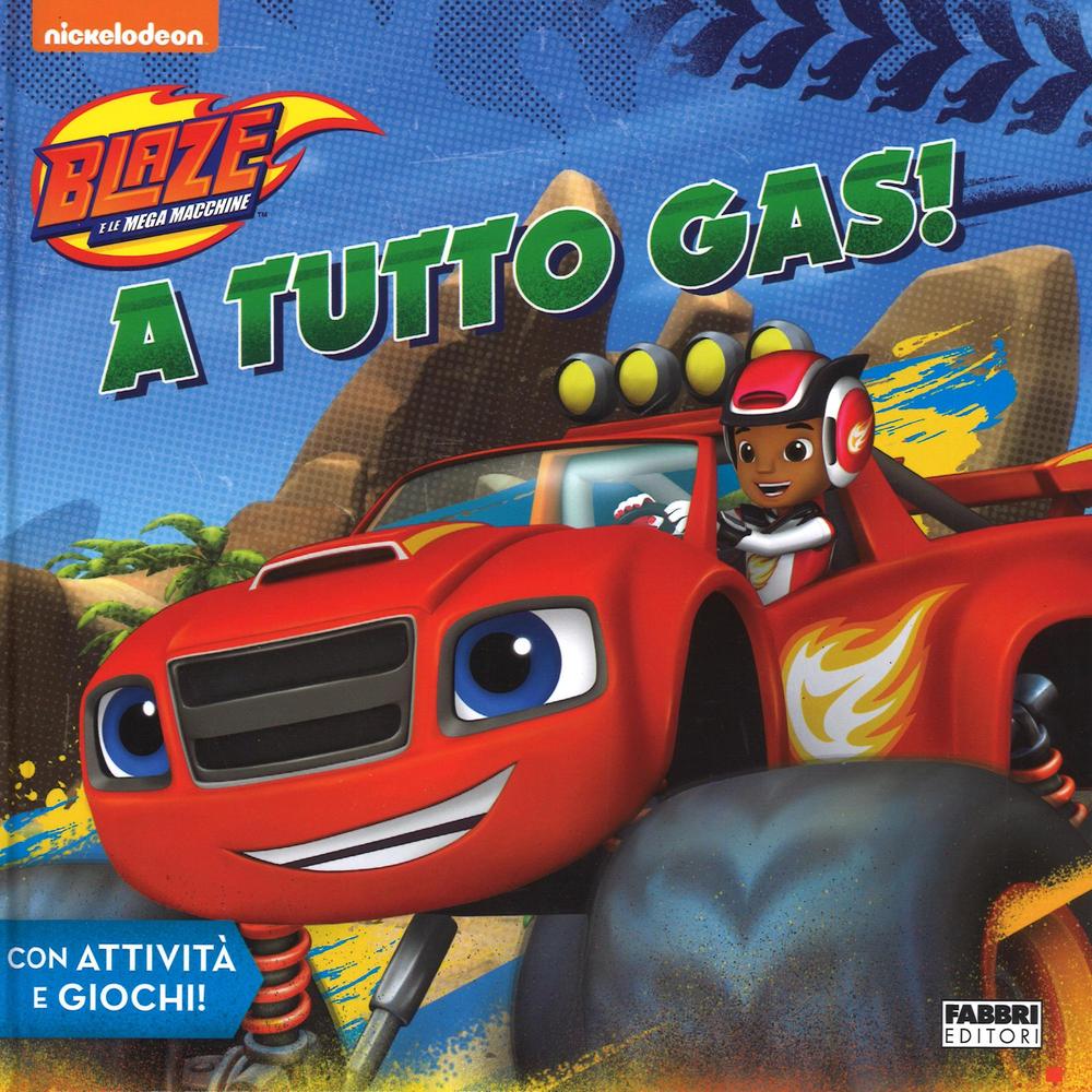 A tutto gas! Blaze e le mega macchine