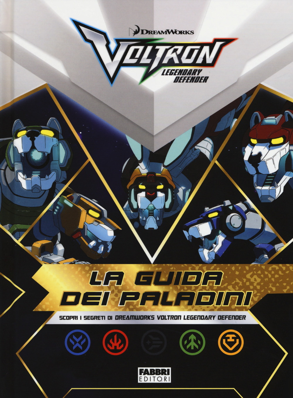 La guida dei paladini. Voltron