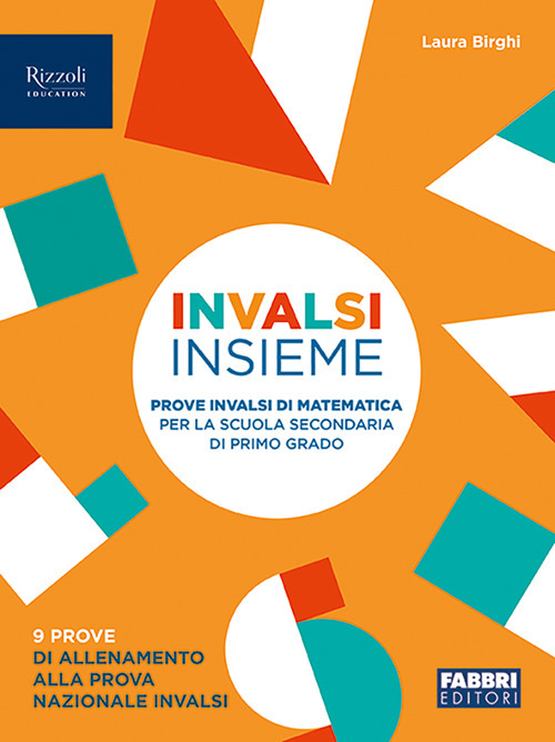 INVALSI insieme. Prove INVALSI di matematica. Per la Scuola media
