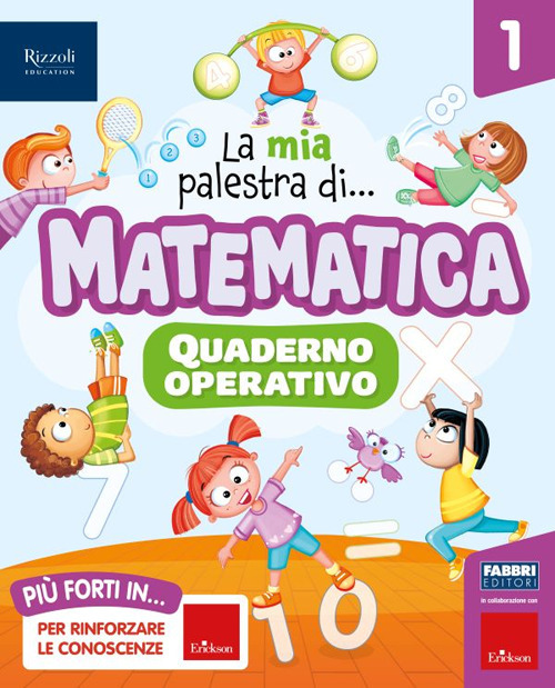 La mia palestra di matematica. Per la Scuola elementare. Vol. 1
