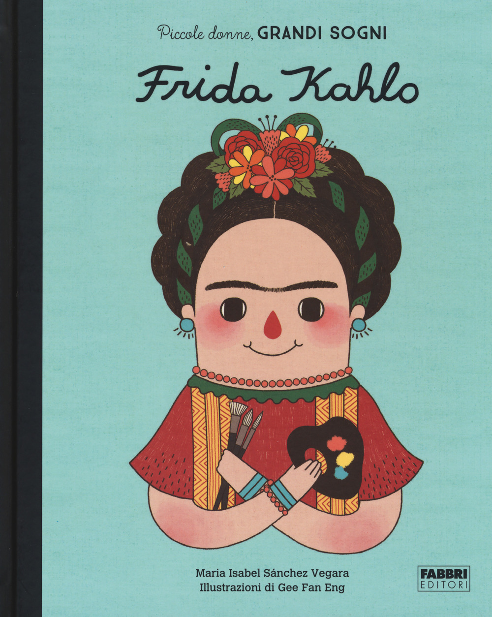Frida Kahlo. Piccole donne, grandi sogni