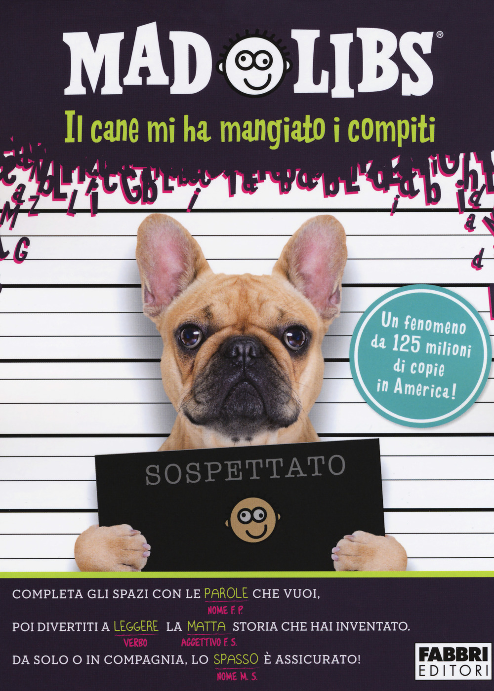 Il cane mi ha mangiato i compiti. Mad Libs. Vol. 2