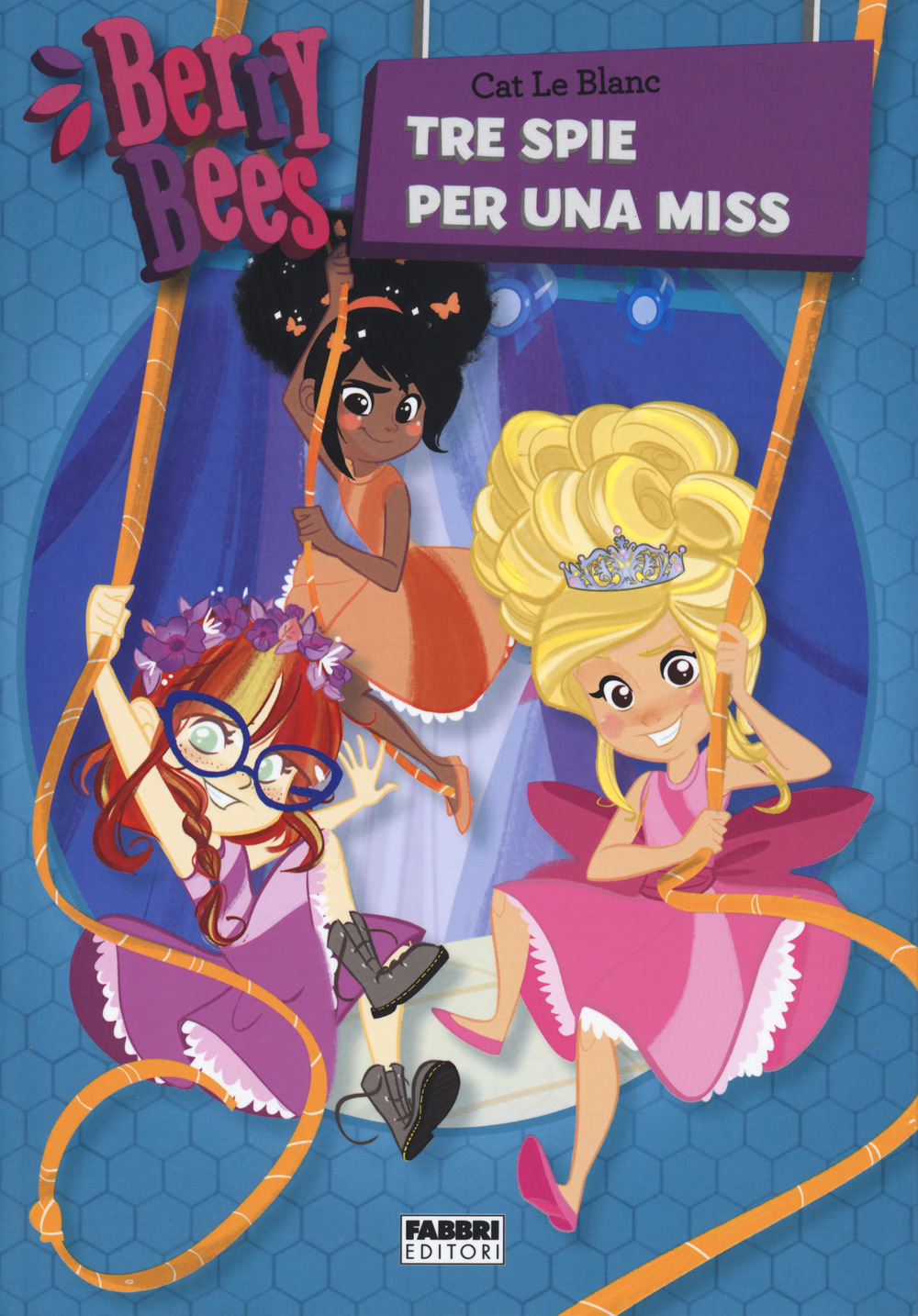 Berry Bees. Vol. 1: Tre spie per una miss