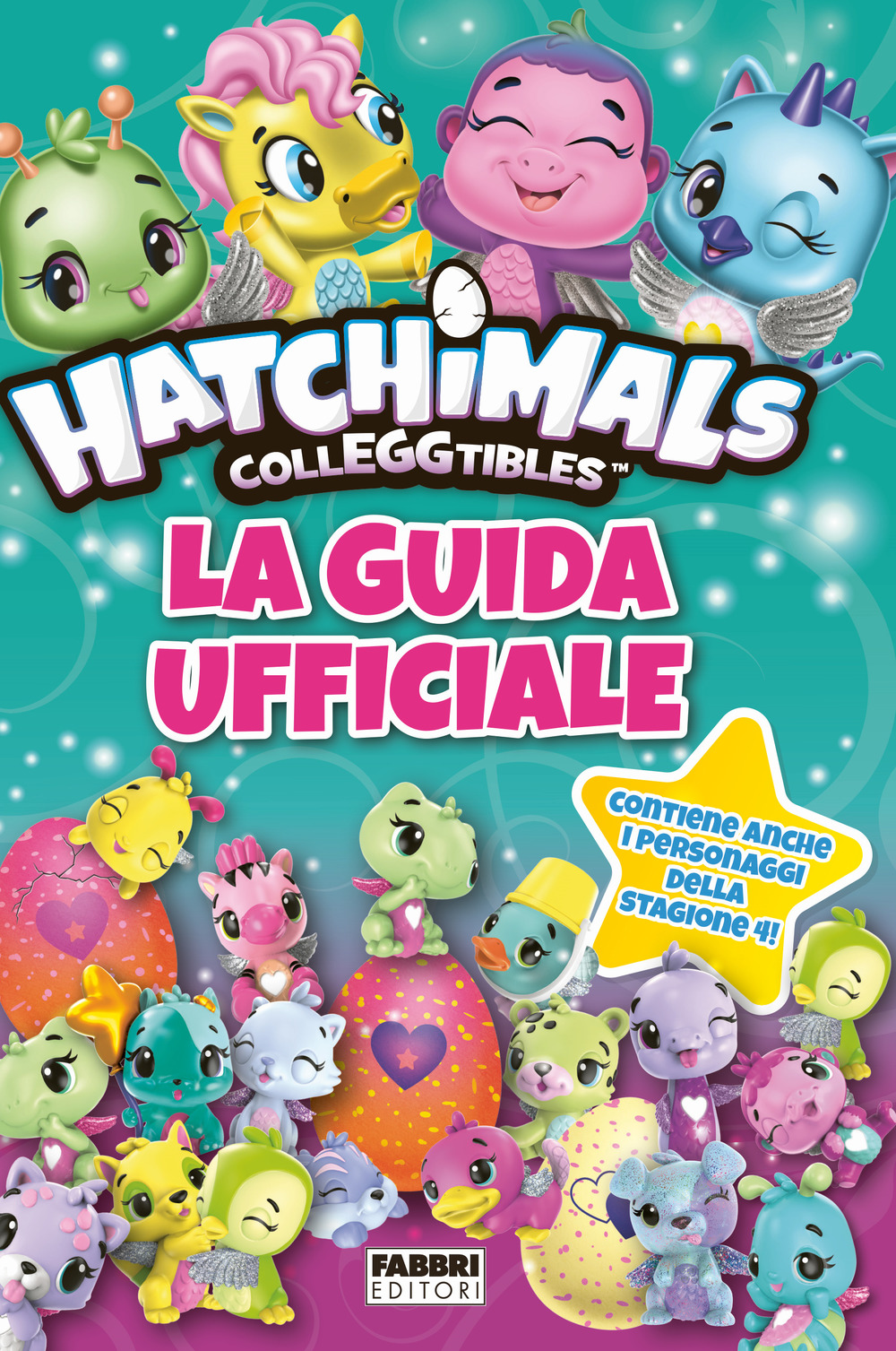 Hatchimals colleggtibles. La guida ufficiale