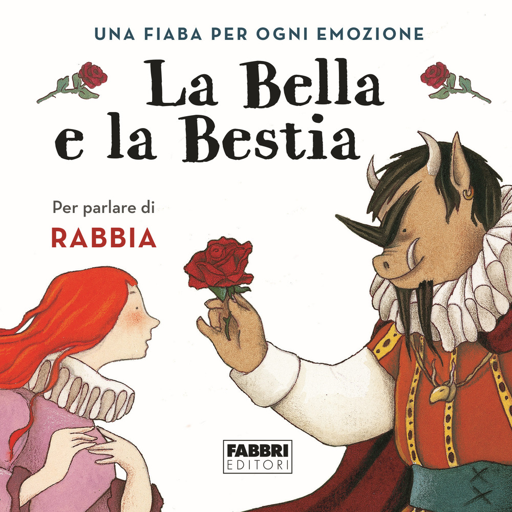 La bella e la bestia. Una fiaba per ogni emozione. Vol. 3