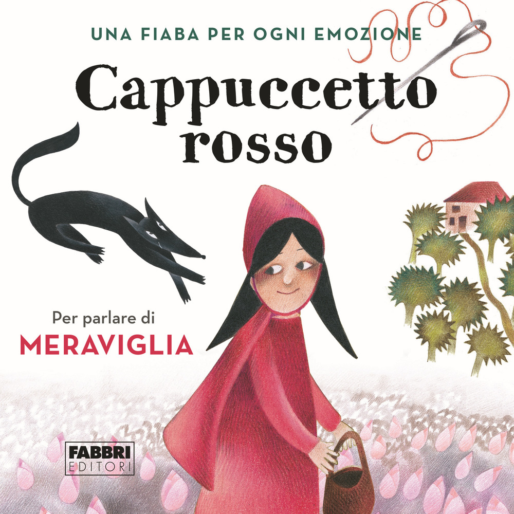 Cappuccetto Rosso. Una fiaba per ogni emozione. Vol. 5