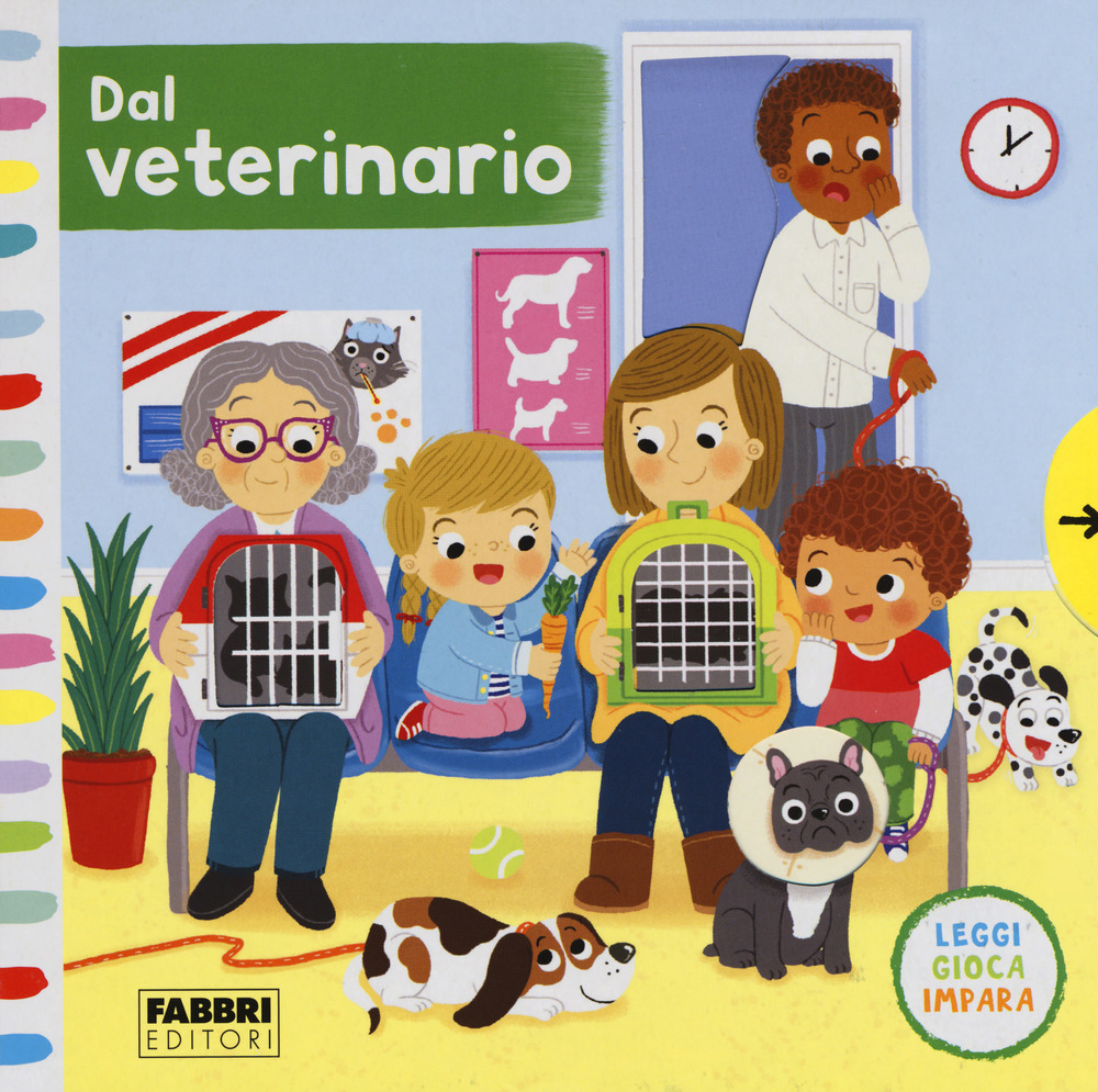 Dal veterinario. Leggi, gioca, impara