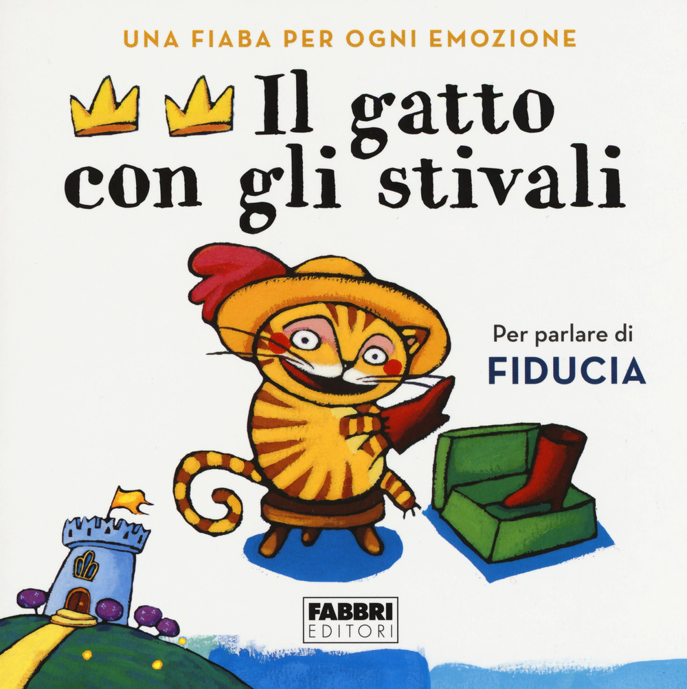 Il gatto con gli stivali. Una fiaba per ogni emozione