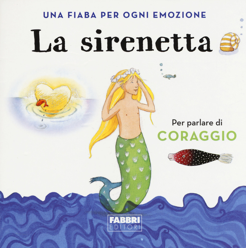 La sirenetta. Una fiaba per ogni emozione