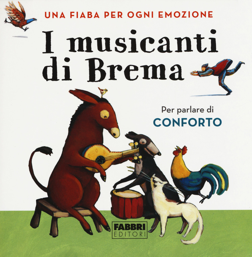 I musicanti di Brema. Una fiaba per ogni emozione