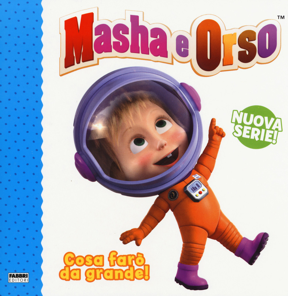 Cosa farò da grande! Masha e Orso. Nuova serie
