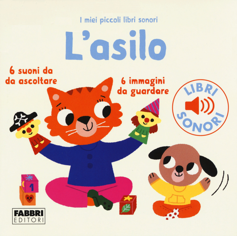 L'asilo. I miei piccoli libri sonori