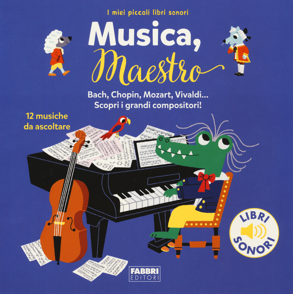 Musica, maestro! I miei piccoli libri sonori