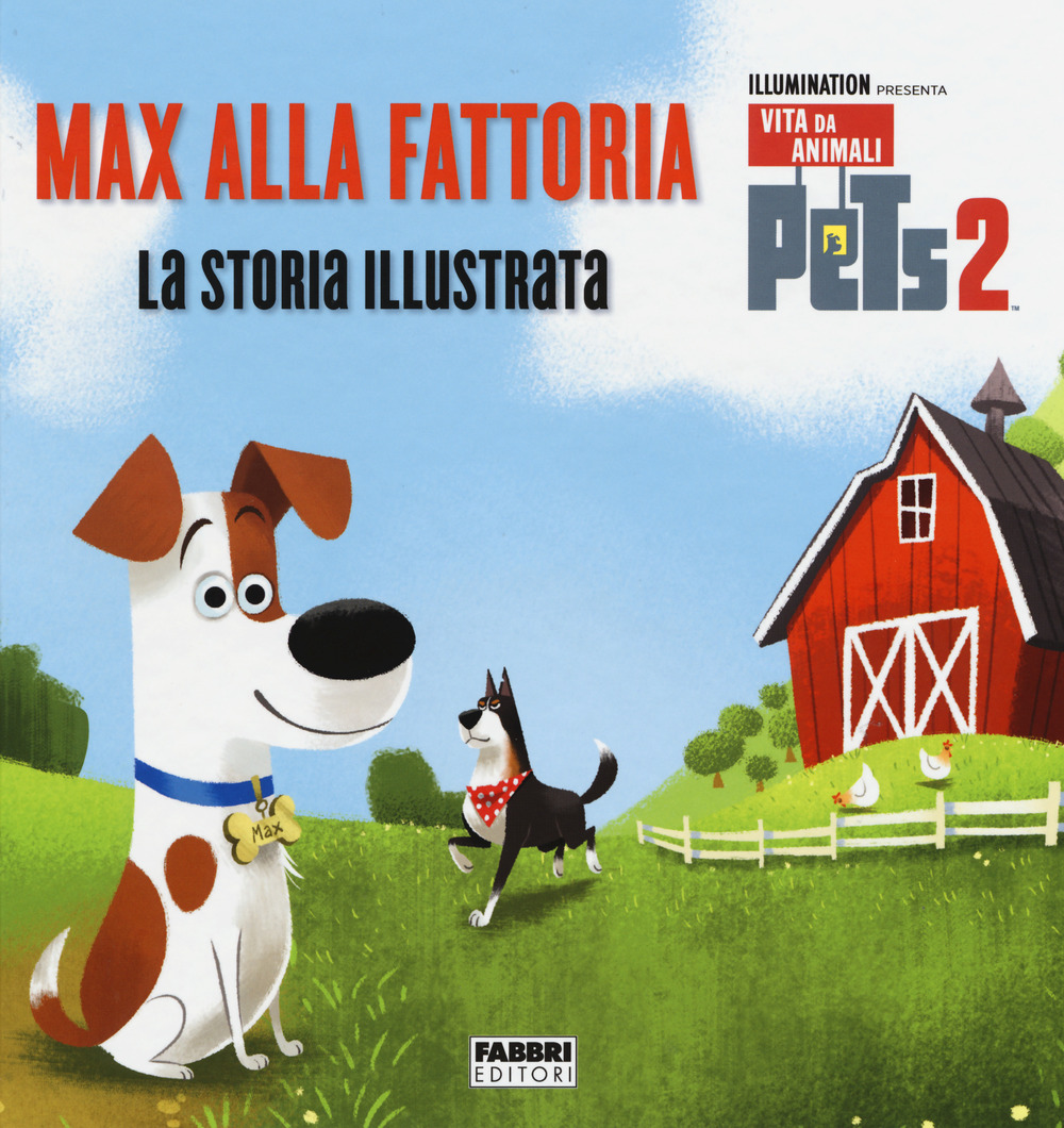 Pets 2. Max alla fattoria. La storia illustrata