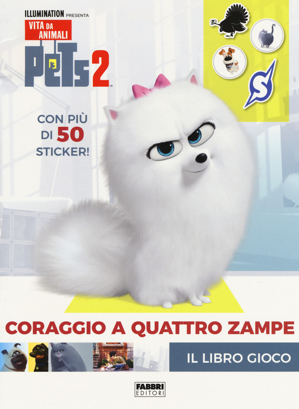 Pets 2. Coraggio a quattro zampe. Il libro gioco. Con adesivi