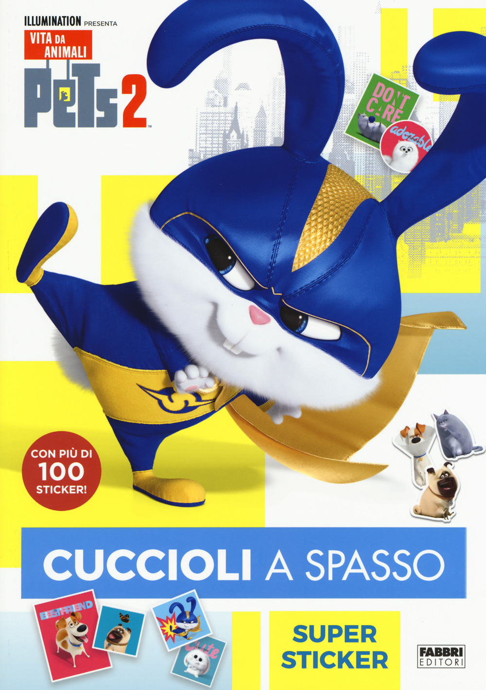 Pets 2. Cuccioli a spasso. Supersticker. Con adesivi