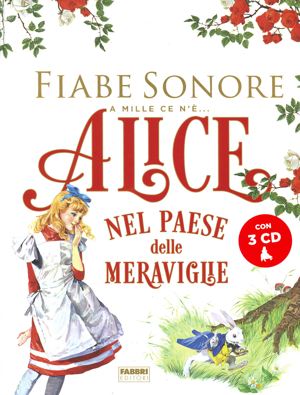 Alice nel paese delle meraviglie. Fiabe sonore. A mille ce n'è...