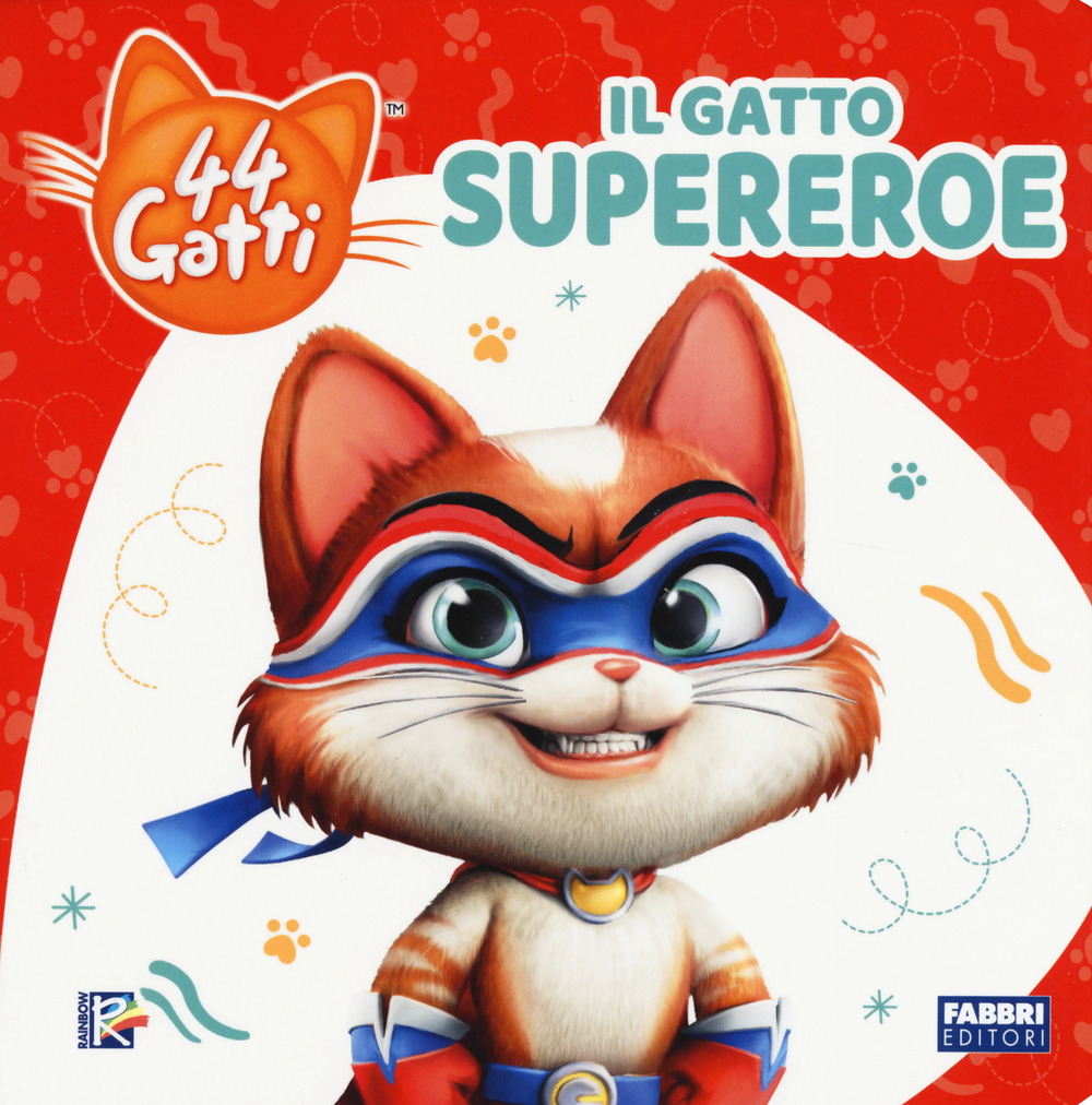 Il gatto supereroe. 44 gatti