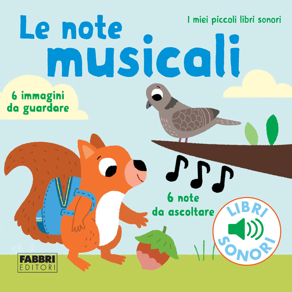 Le note musicali. I miei piccoli libri sonori