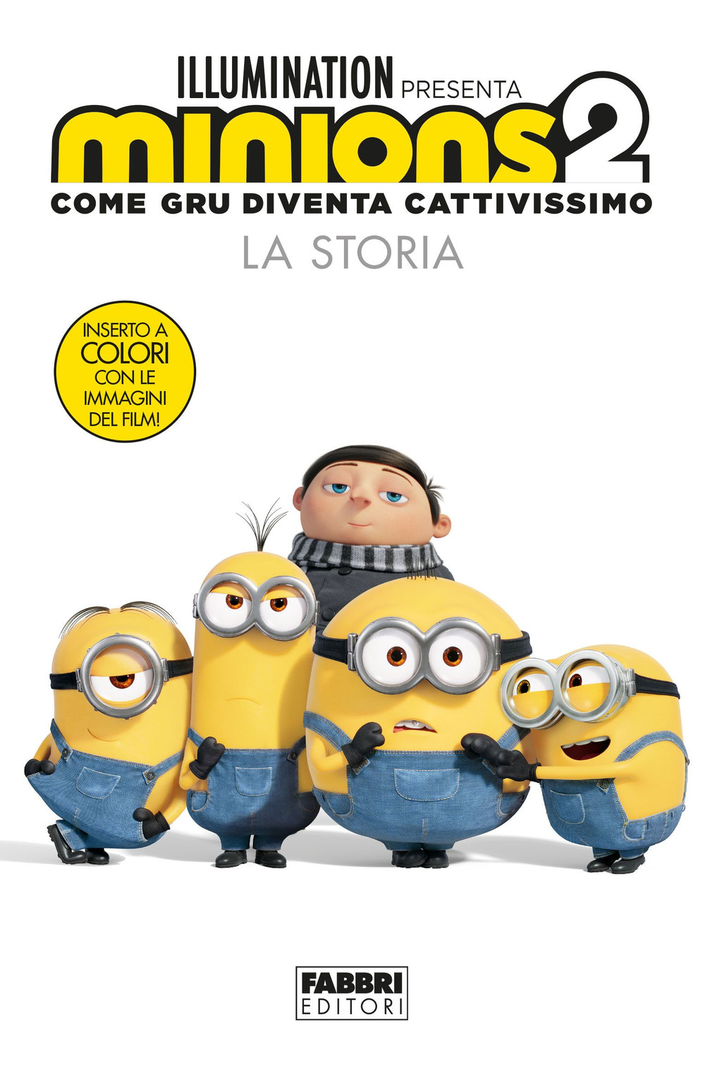 Minions 2. Come Gru diventa cattivissimo. La storia