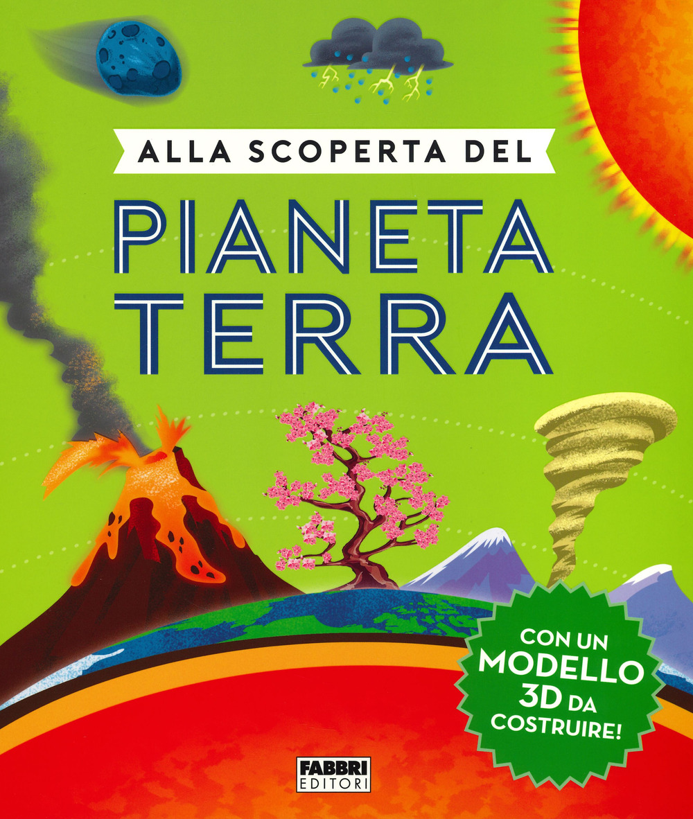 Alla scoperta del pianeta Terra