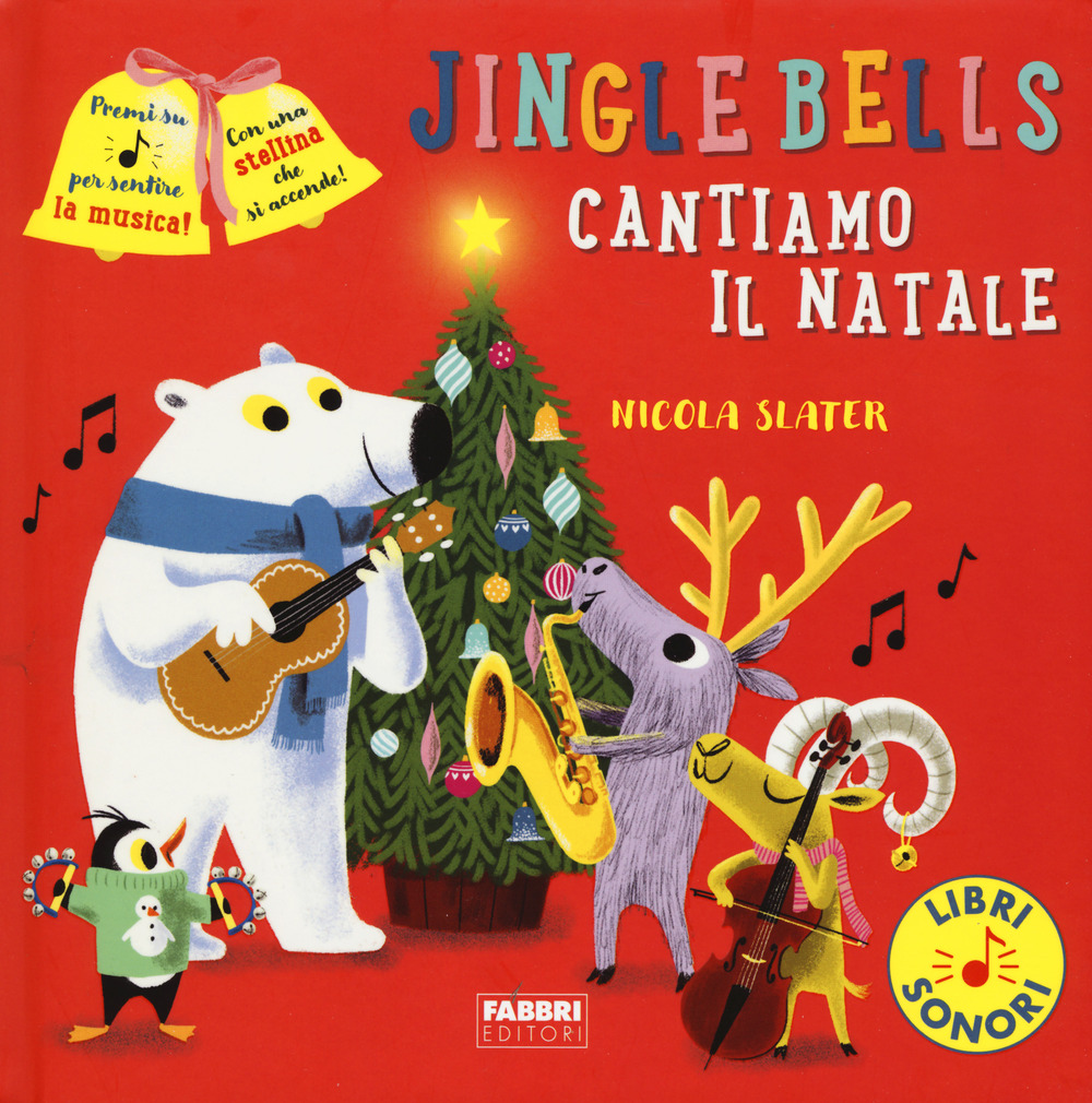 Jingle Bells. Cantiamo il Natale