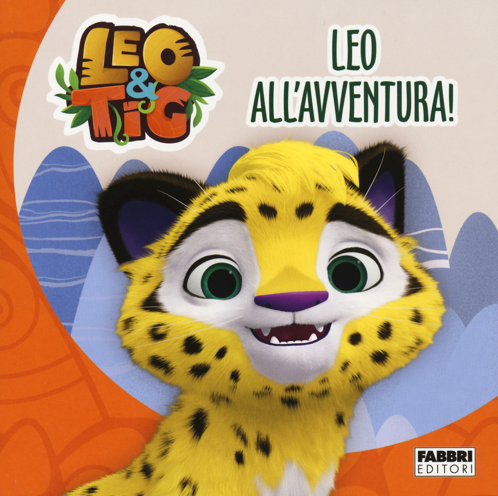Leo all'avventura! Leo e Tig