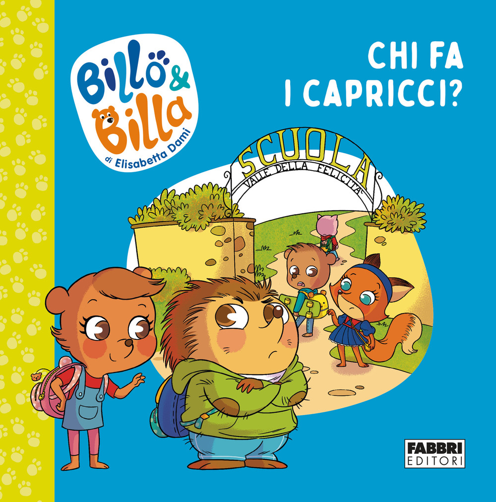 Chi fa i capricci? Billo e Billa